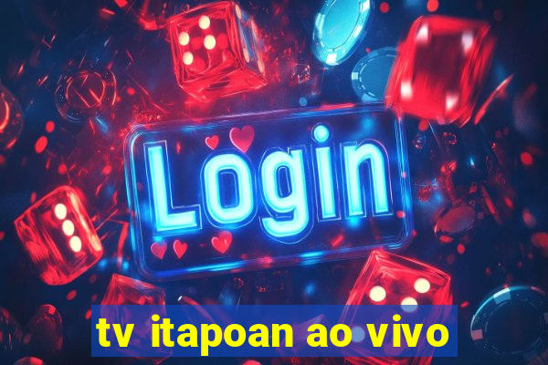 tv itapoan ao vivo